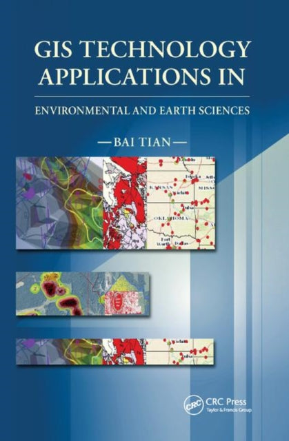 Book cover of: GIS Technology Applications in Environmental and Earth Sciences. By: Bai Tian