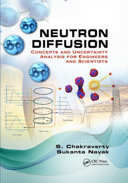 Book cover of: Neutron Diffusion. By: S. Chakraverty