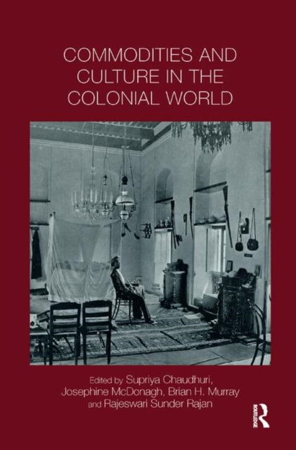 Book cover of: Commodities and Culture in the Colonial World