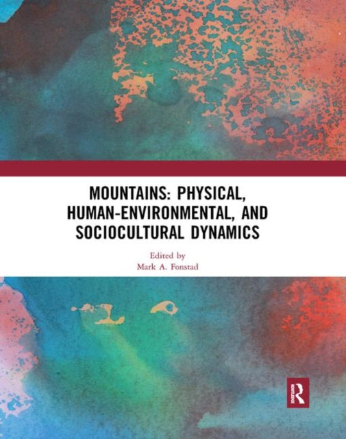 Book cover of: Mountains: Physical, Human-Environmental, and Sociocultural Dynamics