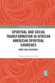 Book cover of: Spiritual and Social Transformation in African American Spiritual Churches. By: Margarita Simon Guillory