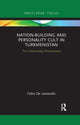 Book cover of: Nation-Building and Personality Cult in Turkmenistan