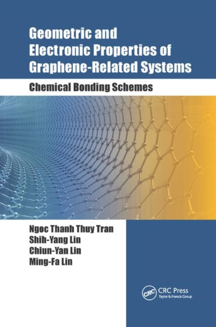 Book cover of: Geometric and Electronic Properties of Graphene-Related Systems. By: Ngoc Thanh Thuy Tran