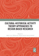 Book cover of: Cultural-Historical Activity Theory Approaches to Design-Based Research