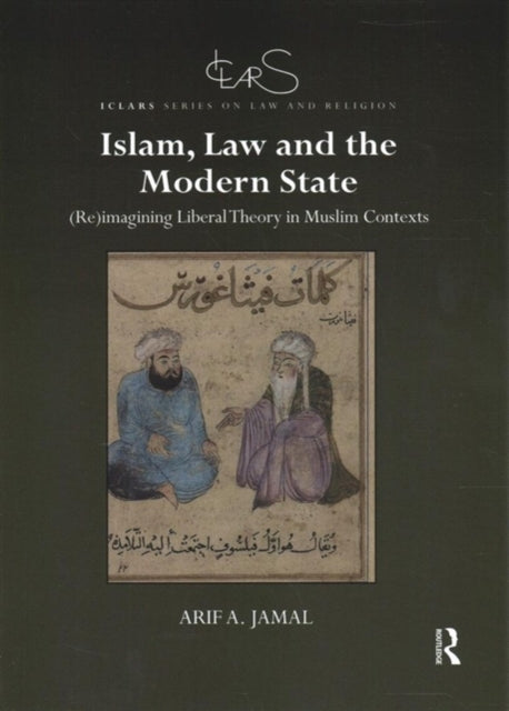 Book cover of: Islam, Law and the Modern State