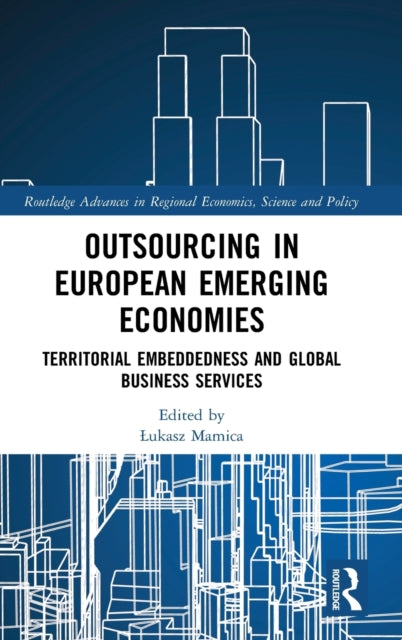 Book cover of: Outsourcing in European Emerging Economies. By: ukasz Mamica