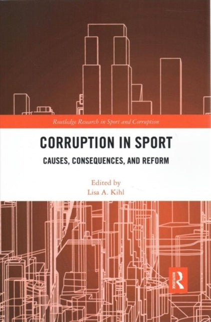 Book cover of: Corruption in Sport. By: Lisa A. Kihl