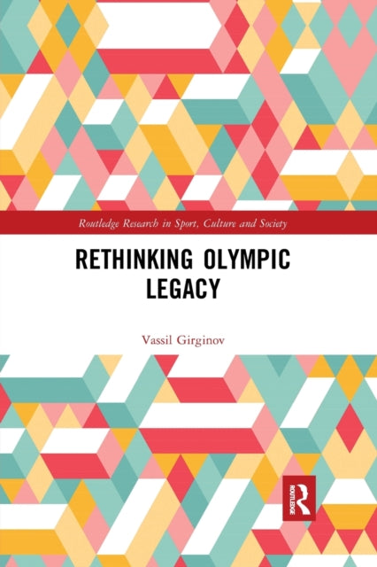 Book cover of: Rethinking Olympic Legacy. By: Vassil Girginov
