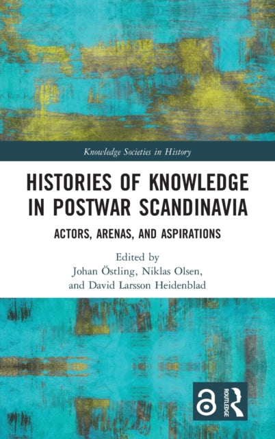 Book cover of: Histories of Knowledge in Postwar Scandinavia. By: Johan Östling
