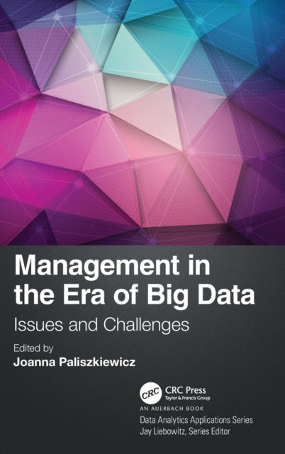 Book cover of: Management in the Era of Big Data. By: Joanna Paliszkiewicz