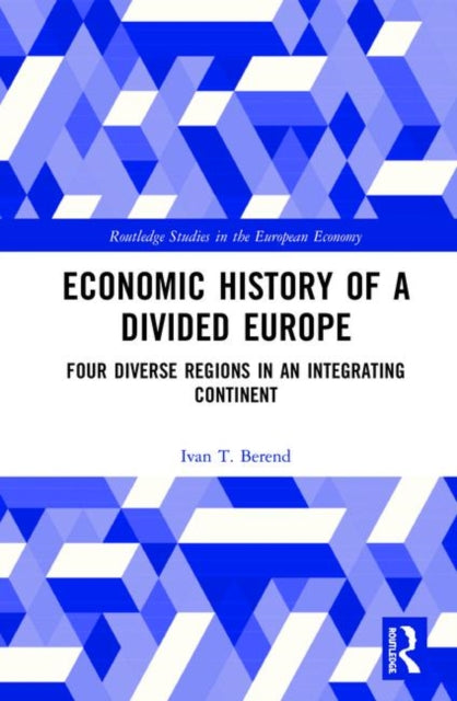 Book cover of: Economic History of a Divided Europe. By: Ivan T. Berend