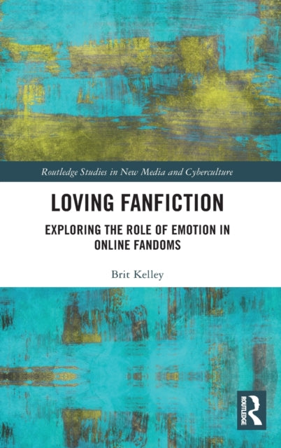 Book cover of: Loving Fanfiction. By: Brit Kelley