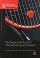 Book cover of: Routledge Handbook of International Sport Business. By: Mark Dodds