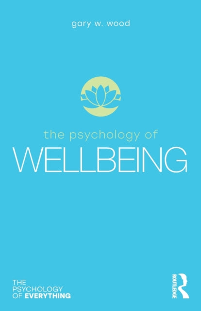 Book cover of: Psychology of Wellbeing. By: Gary Wood