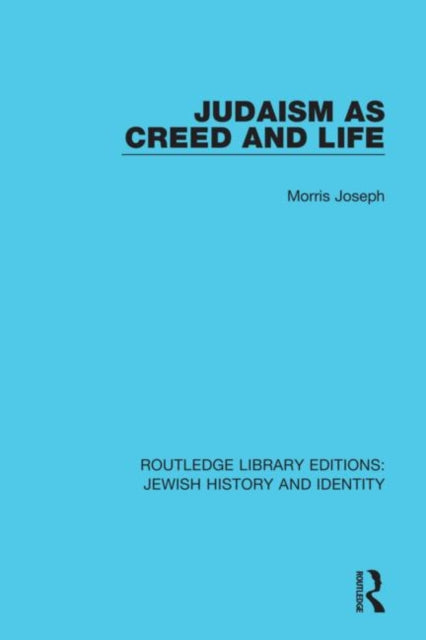 Book cover of: Judaism as Creed and Life. By: Morris Joseph