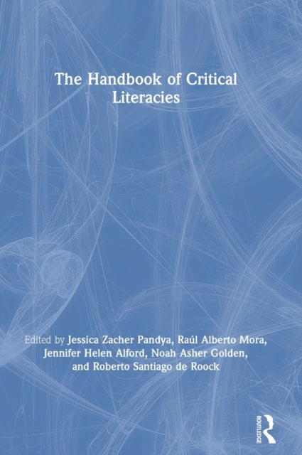 Book cover of: Handbook of Critical Literacies. By: Jessica Zacher Pandya