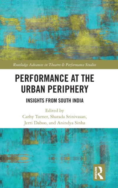 Book cover of: Performance at the Urban Periphery. By: Cathy Turner