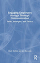 Book cover of: Engaging Employees through Strategic Communication. By: Mark Dollins