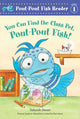 Book cover of: You Can Find the Class Pet, Pout-Pout Fish!. By: Deborah Diesen