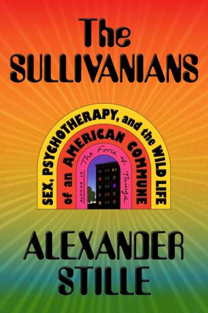 Book cover of: Sullivanians. By: Alexander Stille