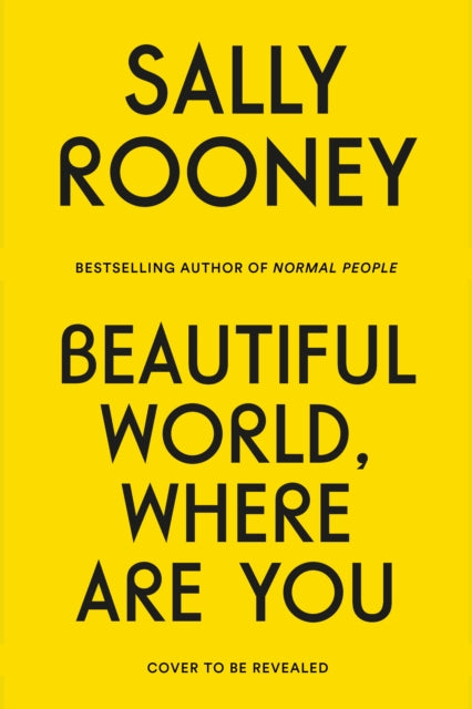 Book cover of: Beautiful World, Where Are You. By: Sally Rooney