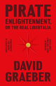 Book cover of: Pirate Enlightenment, or the Real Libertalia. By: David Graeber