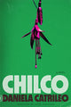 Book cover of: Chilco. By: Daniela Catrileo