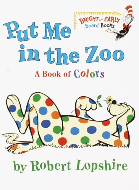 Book cover of: Put Me In the Zoo. By: Robert Lopshire