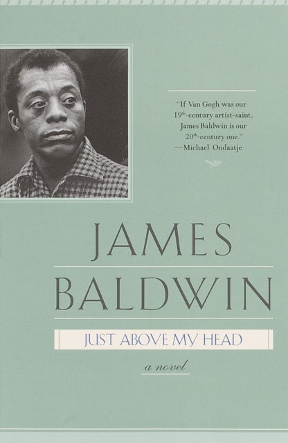 Book cover of: Just Above My Head. By: James Baldwin
