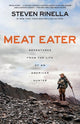 Book cover of: Meat Eater. By: Steven Rinella