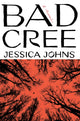 Book cover of: Bad Cree. By: Jessica Johns