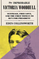 Book cover of: Improbable Victoria Woodhull. By: Eden Collinsworth