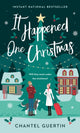 Book cover of: It Happened One Christmas. By: Chantel Guertin