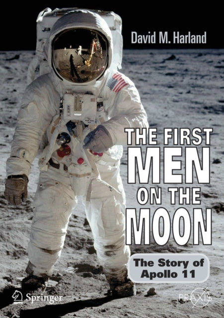 Book cover of: First Men on the Moon. By: David M. Harland