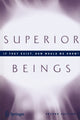Book cover of: Superior Beings. If They Exist, How Would We Know?. By: Steven Brams