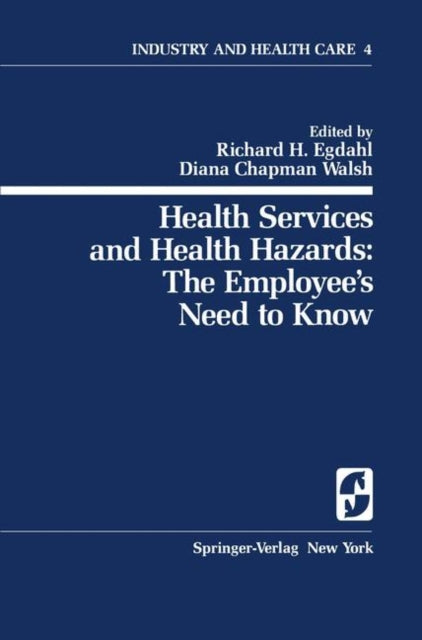 Book cover of: Health Services and Health Hazards: The Employee’s Need to Know
