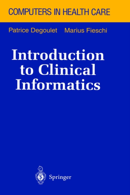 Book cover of: Introduction to Clinical Informatics