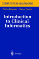Book cover of: Introduction to Clinical Informatics