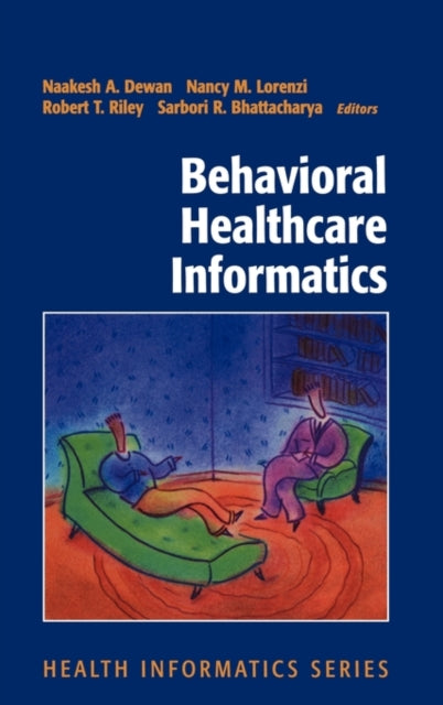 Book cover of: Behavioral Healthcare Informatics. By: Sarbori R. Bhattacharya