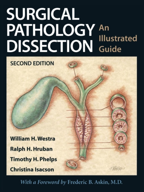 Book cover of: Surgical Pathology Dissection. By: William H. Westra