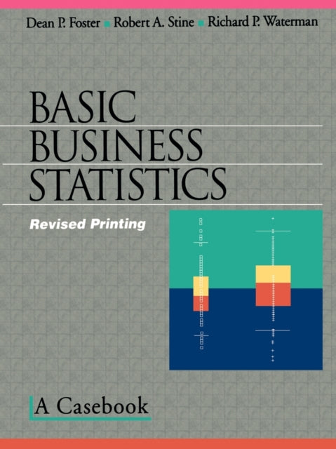 Book cover of: Basic Business Statistics. By: Dean P. Foster