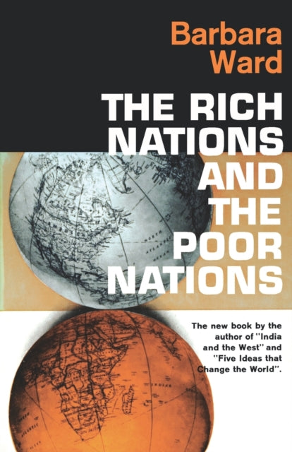 Book cover of: Rich Nations and the Poor Nations. By: Barbara Ward