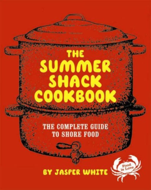 Book cover of: Summer Shack Cookbook. By: Jasper White