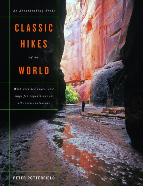 Book cover of: Classic Hikes of the World. By: Peter Potterfield
