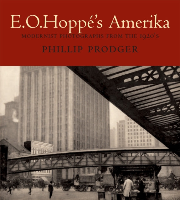 Book cover of: E. O. Hoppe's Amerika. By: Phillip Prodger