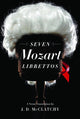 Book cover of: Seven Mozart Librettos. By: Wolfgang Amadeus Mozart