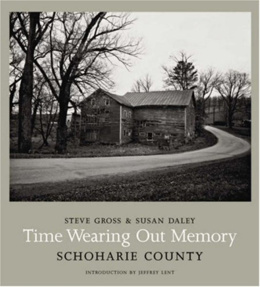 Book cover of: Time Wearing Out Memory. By: Steve Gross