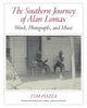 Book cover of: Southern Journey of Alan Lomax. By: Alan Lomax