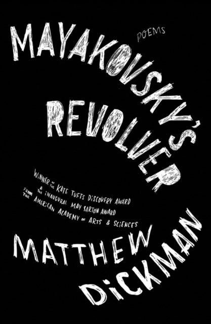 Book cover of: Mayakovsky's Revolver. By: Matthew Dickman
