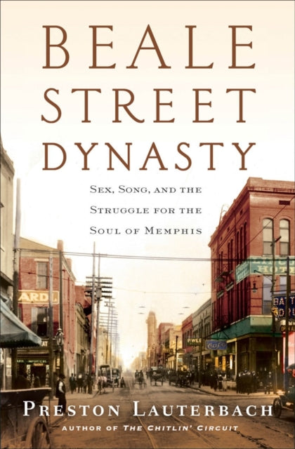 Book cover of: Beale Street Dynasty. By: Preston Lauterbach